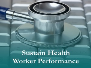 Sustain Health Worker Performance